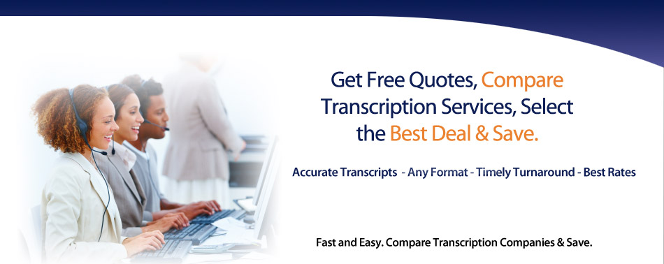 Legal, Medical,& Business Transcription Service Quotes